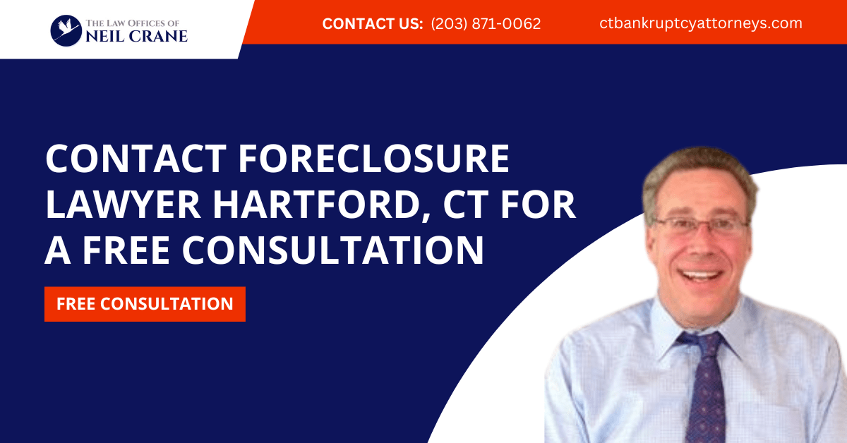 foreclosure lawyer Hartford, CT - The Law Offices of Neil Crane